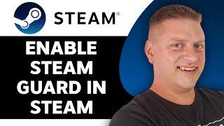 How to Enable Steam Guard  Steam Tutorial 2024