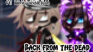 Back From The Dead Ft. Henry and Elijah Emily Itz_Galaxy Luna {¿Og Concept?}