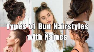 Types of Bun Hairstyles with Names