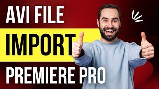 How to import AVI in Adobe Premiere ProPremiere Pro Hacks