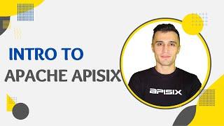 Intro to Apache APISIX