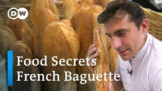 Why The French Eat 30 Million Baguettes A Day - Traditional French Baguette  Food Secrets Ep. 12