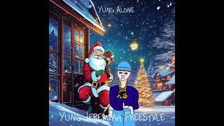 Yung Alone - Yung Jeremiah Freestyle Christmas Album Video