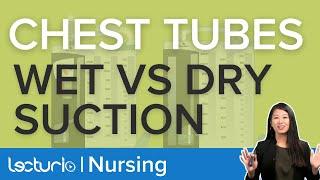 Wet Versus Dry Chest Tube Suction  Similarities & Differences  Nursing Clinical Skills