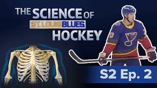 The Science of St. Louis Blues Hockey  Season 2 Episode 2  Shouldering the Load