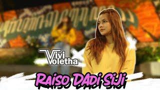 RAISO DADI SIJI - VIVI VOLETHA  Official Music Video 