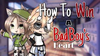 How to win a BadBoy’s heart Gacha Life GLMM