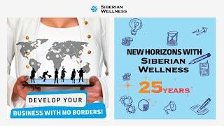 Develop your business with no borders New Horizons with Siberian Wellness