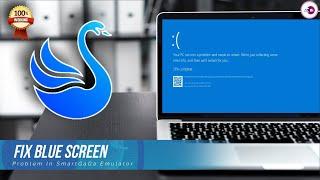 SmartGaGa Emulator Blue Screen Error Fix Windows 1011& Windows 7