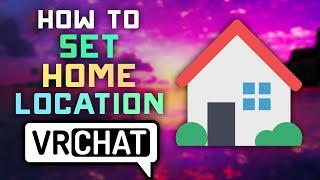 How to CHANGE  SET VRCHAT Home Location - 2024 Guide