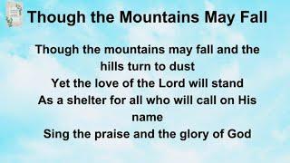 Though the Mountains May Fall with Lyrics
