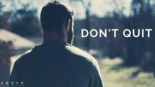 DON’T QUIT  Trust God When Times Are Hard - Inspirational & Motivational Video