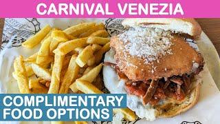 Carnival Venezia Complimentary Food Options