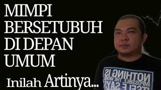 Arti mimpi bersetubuh dilihat orang