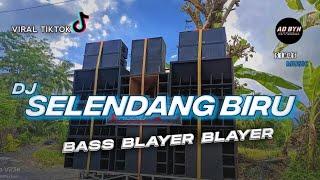 DJ SELENDANG BIRU BASS BLAYER BLAYER  TRAP x PARTY TERBARU