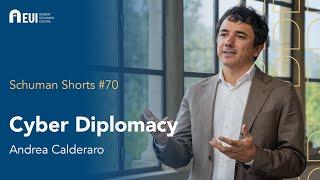 Cyber Diplomacy  Andrea Calderaro  Schuman Short #70