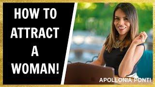 How To Attract A Woman  Mentally Emotionally and Physically