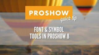 Font & Symbol Browser in ProShow 8