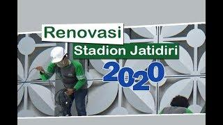 UPDATE RENOVASI STADION Jatidiri Semarang 2020