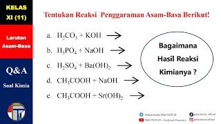 SOAL-SOAL  Menentukan Persamaan Reaksi Asam-Basa Penggaraman  Q&A