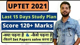 Last 15 days Strategy to Crack UPTET Exam and score 120+ marks 