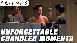 Chandlers Unforgettable Moments  Friends