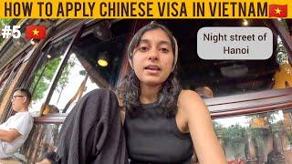 Got CHINA Visa In Hanoi  & Filming Night Street in HANOI 