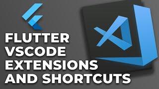 Flutter VSCode Extensions and Shortcuts  Flutter For Beginners