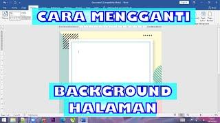 Cara Mengganti Background Halaman di Ms Word