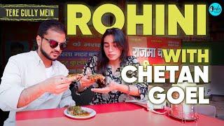 Exploring Rohini With Chetan Goel  Tere Gully Mein Ep 73  Curly Tales