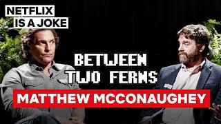 Matthew McConaughey Between Two Ferns with Zach Galifianakis  Netflix Is A Joke