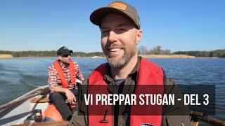 Vi preppar stugan - del 3  prepping fiske stugliv vildmark