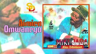 MIKI JAGA OVBIOBASON - AIMIEN OMWAN NEYO BENIN MUSIC