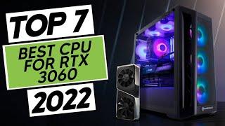 Top 7 Best CPU For RTX 3060 In 2022