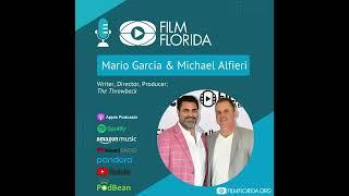 Film Florida Podcast- Mario Garcia & Michael Alfieri The Throwback
