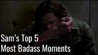 Sams Top 5 Badass Moments