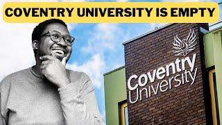 Why COVENTRY UNIVERSITY Campus is EMPTY