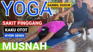 YOGA PEMULA SAMBIL DUDUK  UNTUK SAKIT PINGGANG  NYERI OTOT HABIS LATIHAN  PEGAL PEGAL