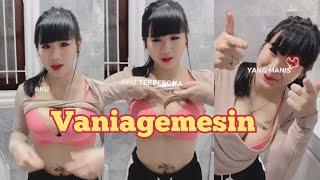 Tiktok Vania Gemesh hot terbaru