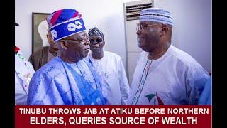 Bola Tinubu throws a jab at Atiku before northern elders queries source of wealth