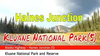 Kluane National Park and Rserve and Haines Junction  5