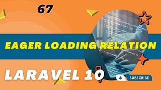 Belajar Laravel 10 Eager Loading Relation