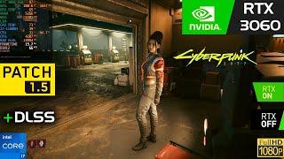 Cyberpunk 2077 PATCH 1.5 All settings tested + Ray Tracing DLSS 1080p  RTX 3060  i7 11800H