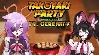 【Takoyaki Party】 Collab stream WE EATING GOOD w Cerenity Cosmica 【VAllure】