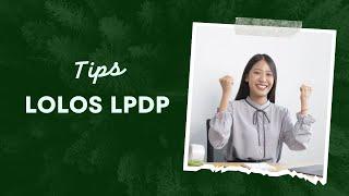 TIPS AMPUH LOLOS SELEKSI SUBSTANSI + WAWANCARA LPDP