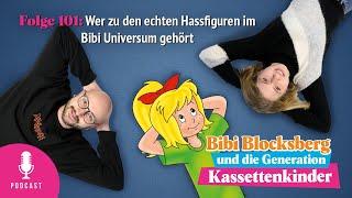 Bibi Blocksberg - Podcast Nr.101 Wer zu den echten Hassfiguren im Bibi Universum gehört