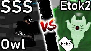 Ro-Ghoul  SSS Owl vs Etok2  is etok2 really actually op? just MAYBE?