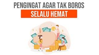 PENGINGAT AGAR TAK BOROS & SELALU HEMAT