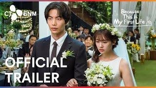 Because This is My First Life  Official Trailer  CJ ENM