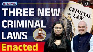 Three New Criminal Laws Enacted  IPC Repealed  InNews  Drishti IAS  English